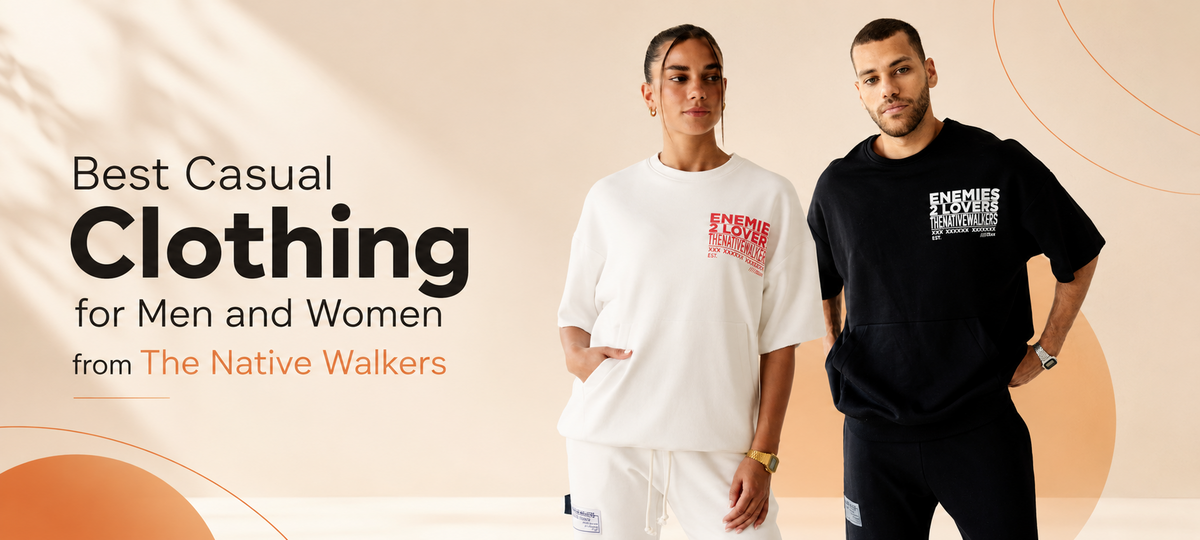 Best Casual Clothing for Men and Women from The Native Walkers